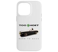 Trop Court - Born to Mack Coque pour iPhone 14 Pro Max