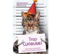 Trop curieuse ! Christophe Gresland (Auteur)