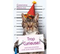 Trop curieuse ! - Christophe Gresland - City - Poche - Roman