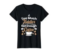 Trop de Bambin Pas Assez de café Parents T-Shirt Graphique avec Valeur
