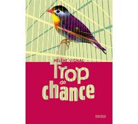 Trop de chance - Hélène Vignal - Rouergue - broché - Roman adolescent dès 13 ans