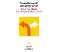 Trop de choix bouleverse l'éducation