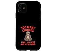 Trop de choix Lazy Sloth Coque pour iPhone 11