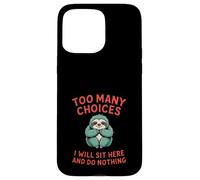 Trop de choix Lazy Sloth Coque pour iPhone 15 Pro Max