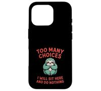 Trop de choix Lazy Sloth Coque pour iPhone 16 Pro