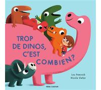 Trop de dinos, c'est combien ? - Lou Peacock - Flammarion Jeunesse Pere Castor - cartonné - Album jeunesse