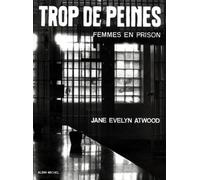 Trop de peines. Femmes en prison