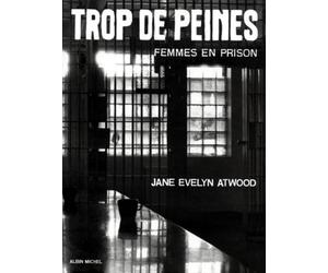 Trop de peines. Femmes en prison