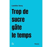 Trop de sucre gâte le temps
