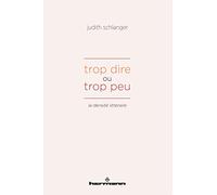 Trop dire ou trop peu: La densité littéraire