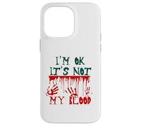 Trop drôle, Je Vais Bien, ce n'est Pas Mon Sang Coque pour iPhone 14 Pro Max