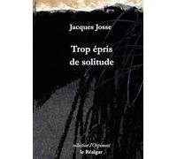 Trop épris de solitude