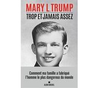 Trop et jamais assez Mary Trump (Auteur), Valérie Le Plouhinec (Traduction), Julie Sibony (Traduction)