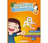 Trop facile d'écrire: Mon ABC en majuscules: Cahier d'écriture pour les enfants de 4 ans en moyenne section de maternelle pour écrire l'Alphabet en lettres Capitales d’imprimerie