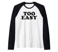 Trop facile Manche Raglan