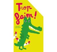 Trop faim ! Vincent Bourgeau (Illustration), Cédric Ramadier (Auteur)