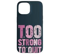 Trop Fort pour cesser de Fumer la Sensibilisation au Cancer du Sein Survivant Coque pour iPhone 15