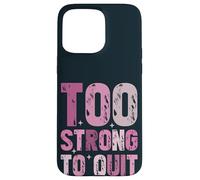 Trop Fort pour cesser de Fumer la Sensibilisation au Cancer du Sein Survivant Coque pour iPhone 15 Pro Max