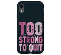 Trop Fort pour cesser de Fumer la Sensibilisation au Cancer du Sein Survivant Coque pour iPhone XR