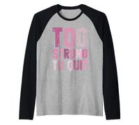 Trop Fort pour cesser de Fumer la Sensibilisation au Cancer du Sein Survivant Manche Raglan