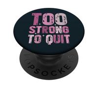 Trop Fort pour cesser de Fumer la Sensibilisation au Cancer du Sein Survivant PopSockets PopGrip Adhésif