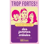 Trop fortes ! - Le jeu de 7 familles des femmes artistes