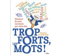 Trop forts, les mots !