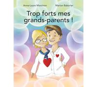 Trop forts mes grands-parents !