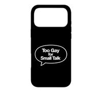 Trop Gay pour bavarder Citation drôle d'humour LGBTQ Coque pour iPhone 17 Pro Max