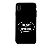 Trop Gay pour bavarder Citation drôle d'humour LGBTQ Coque pour iPhone XS Max