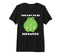 Trop Gros pour être kidnappé, drôle T-Shirt Haut de Gamme
