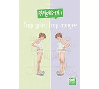 Trop gros, trop maigre ?