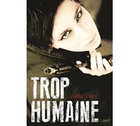 Trop humaine - Amélie Sarn - Seuil Jeunesse - broché - Roman adolescent dès 13 ans