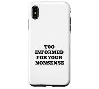 Trop informé pour Vos bêtises Coque pour iPhone XS Max