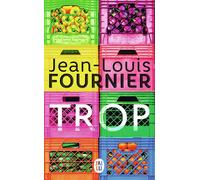 Trop - Jean-Louis Fournier - J'ai Lu - Poche - Roman