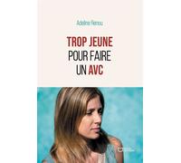 Trop jeune pour faire un AVC - Adeline Renou - Hello - broché - Autobiographie