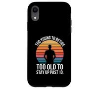 Trop Jeune pour Prendre sa Retraite, trop Vieux pour Rester éveillé après 10 Ans | Rétro Coque pour iPhone XR