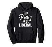 Trop Jolie pour être libérale Sweat à Capuche