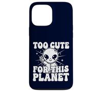 Trop Mignon pour Cette planète : Graphique Extraterrestre Amusant Coque pour iPhone 13 Pro Max
