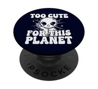 Trop Mignon pour Cette planète : Graphique Extraterrestre Amusant PopSockets PopGrip Adhésif