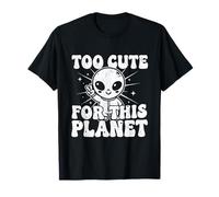 Trop Mignon pour Cette planète : Graphique Extraterrestre Amusant T-Shirt