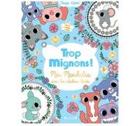 Trop mignons ! - Mes mandalas avec des stickers dorés Rousseau Stéphanie (Illustration)