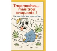 “Trop moches… mais trop craquants !” - Livre de coloriage pour enfants: So Ugly, So Cute ! Coloring book for Kids