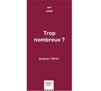 Trop nombreux ? - Jacques Véron - Tpc - broché - Etude