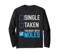 Trop occupé avec Moles Animal Mole Lover Mole Whisperer Manche Longue