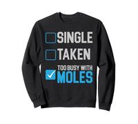 Trop occupé avec Moles Animal Mole Lover Mole Whisperer Sweatshirt