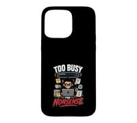 Trop Occupe pour des Betises - Humour Travail Coque pour iPhone 15 Pro Max