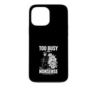 Trop Occupe pour Le Drame Graphic Motivant Coque pour iPhone 13 Pro Max