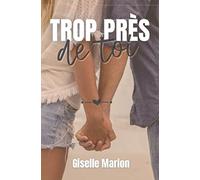 Trop près de toi