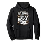 Trop réfléchir, mais Fais-en sorte Que Horse Girl Equestrian Sweat à Capuche